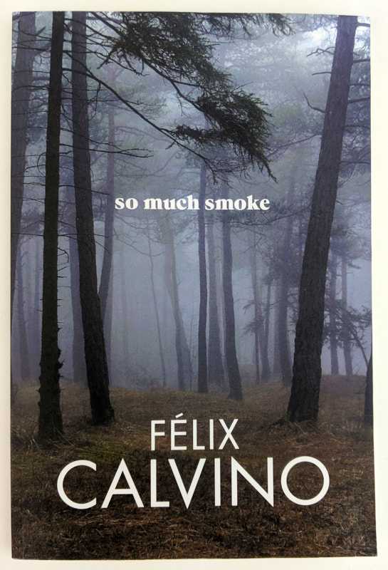 Felix Calvino - So Much Smoke