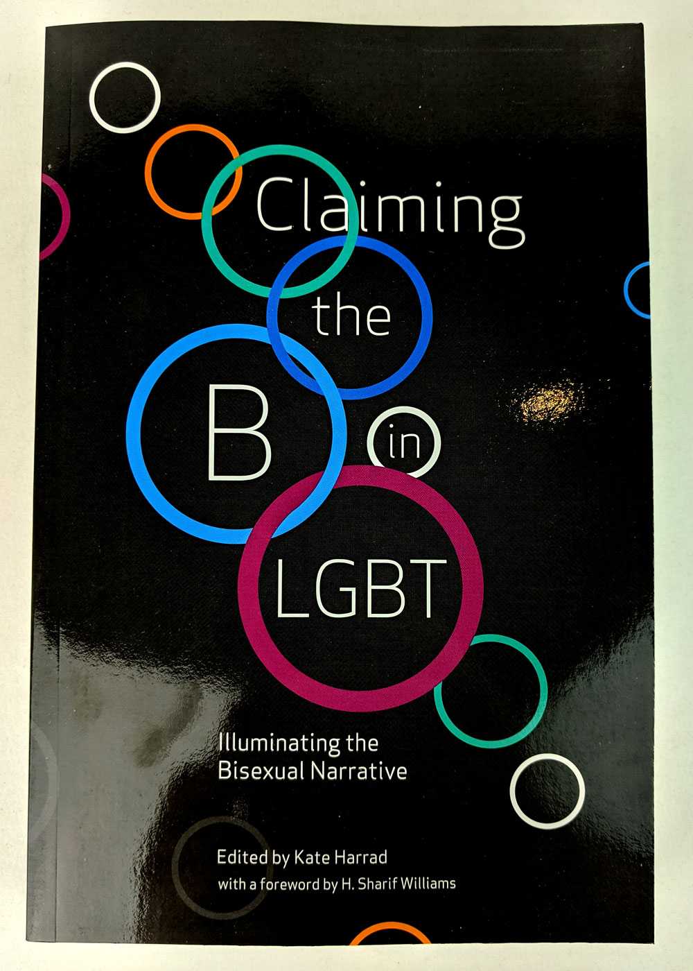 Kate Harrad - Claiming the B in LGBT: Illuminating the Bisexual Narrative