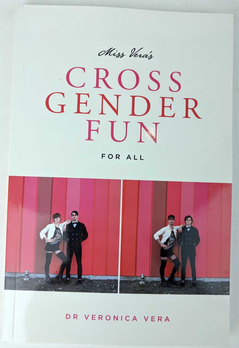 Veronica Vera - Miss Vera's Cross Gender Fun For All