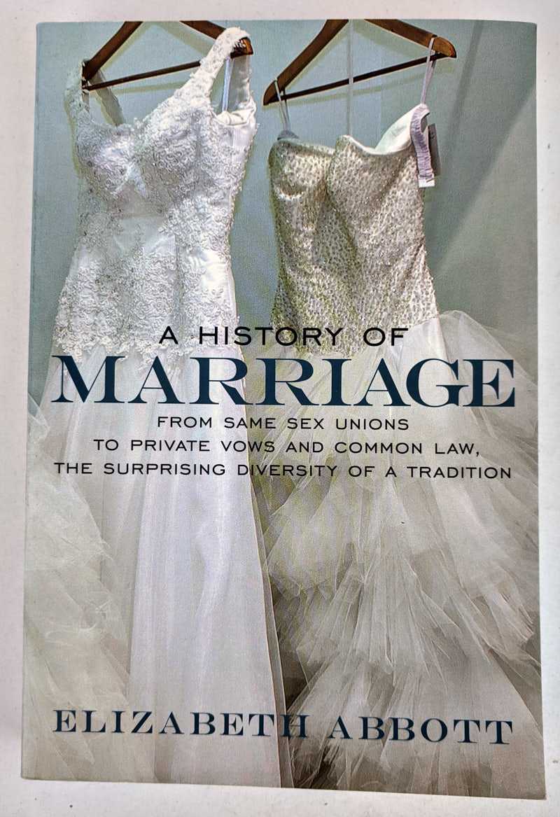 Elizabeth Abbot - A History of Marriage