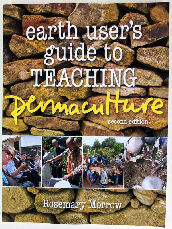 Rosemary Morrow - Earth User's Guide to Teaching Permaculture