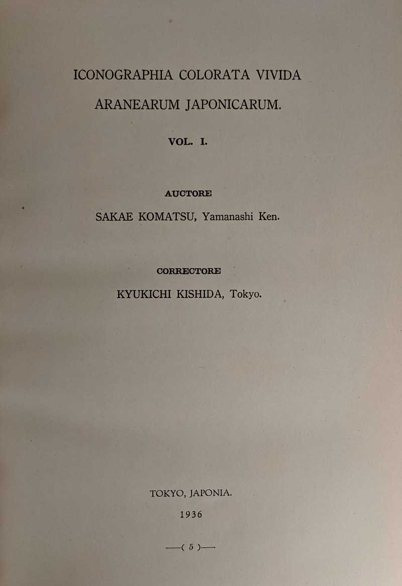 Sakae Komatsu; Kyuki Kishida - Iconographia Colorata Vivida Aranearum Japonicarum Vol. 1
