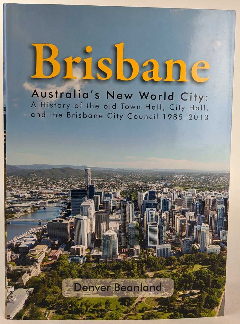 Denver Beanland - Brisbane: Australia's New World City