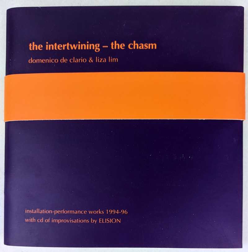 Domenico de Clario; Liza Lim; Elision - The Intertwining - The Chasm: Installation-Performance Works, 1994-96