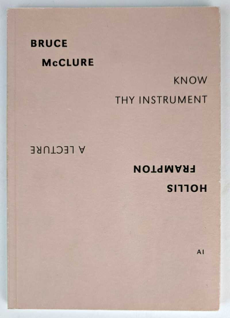 Bruce McClure; Hollis Frampton - Know Thy Instrument / A Lecture (AI Split Editions #1)