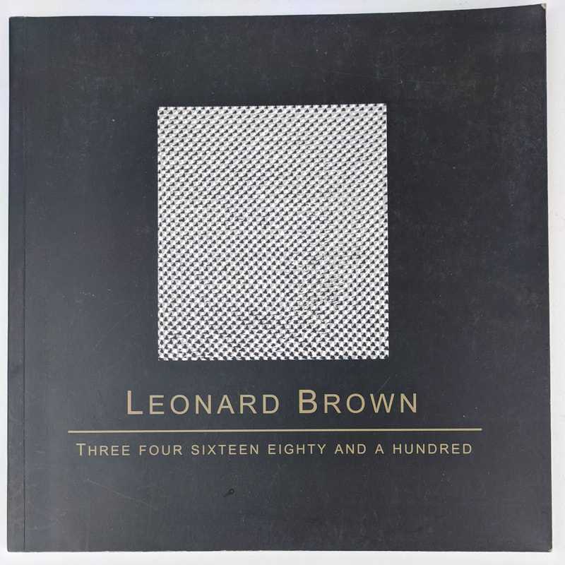 Leonard Brown - Three Four Sixteen Eighty and a Hundred