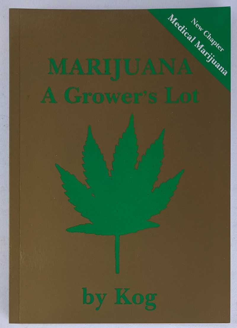 Kog - Marijuana: A Grower's Lot