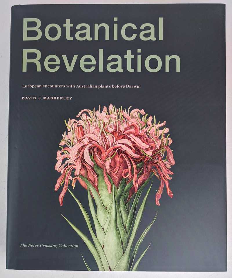 David J. Mabberley - Botanical Revelation: European Encounters with Australian Plants Before Darwin