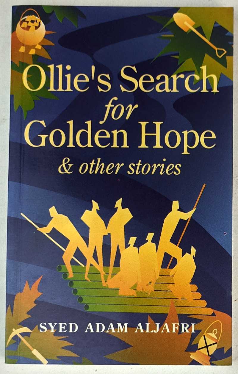 Syed Adam Aljafri - Ollie's Search for Golden Hope & Other Stories
