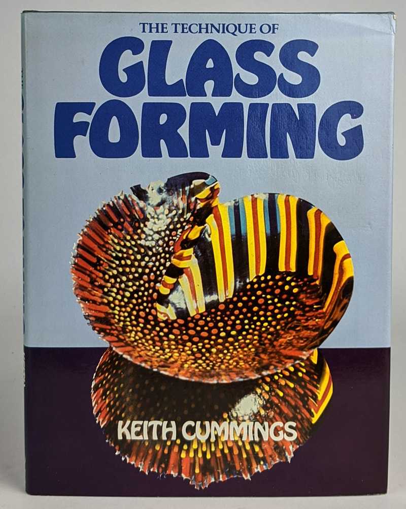Keith Cummings - The Technique of Glass Forming