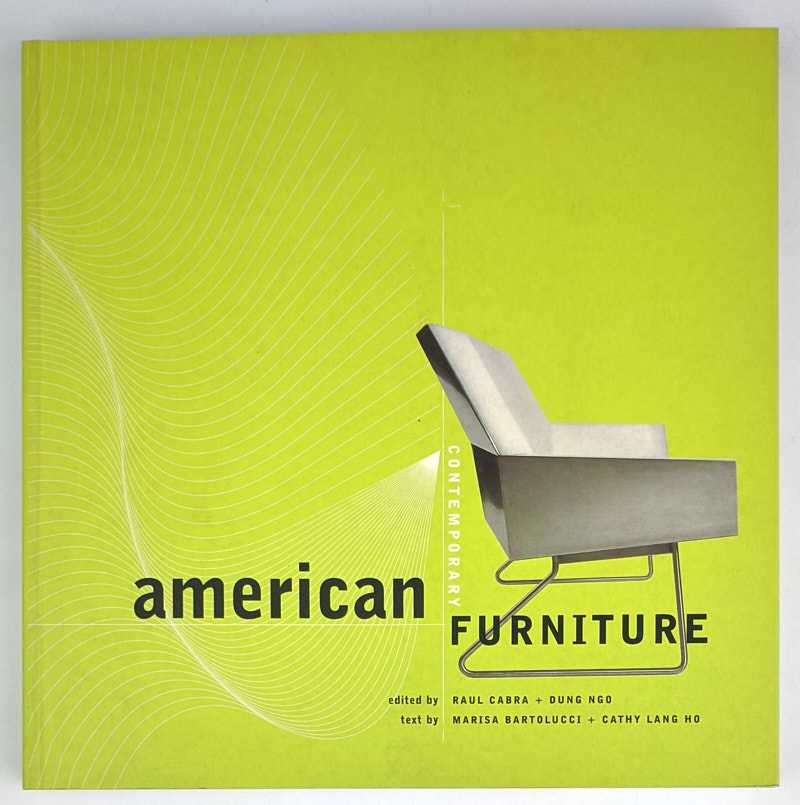 Raul Cabra; Dung Ngo; Marisa Bartolucci; Cathy Lang Ho; Richard Barnes - American Contemporary Furniture