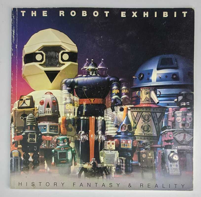 Ann Adelman - The Robot Exhibit: History, Fantasy & Reality