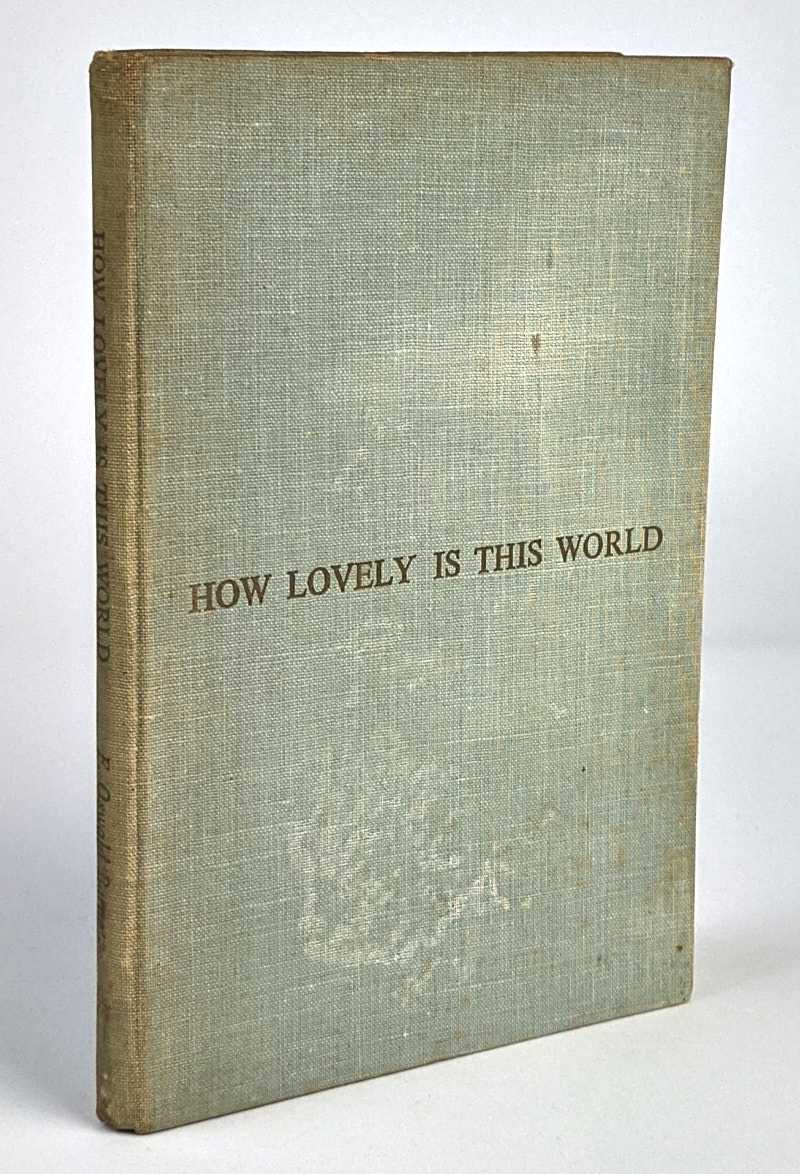 F. Oswald Barnett - How Lovely Is This World and other poems
