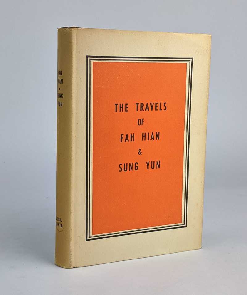 Samuel Beal - Travels of Fah-Hian and Sung-Yung, Buddhist Pilgrims, from China to India (400 A.D. and 518 A.D.)