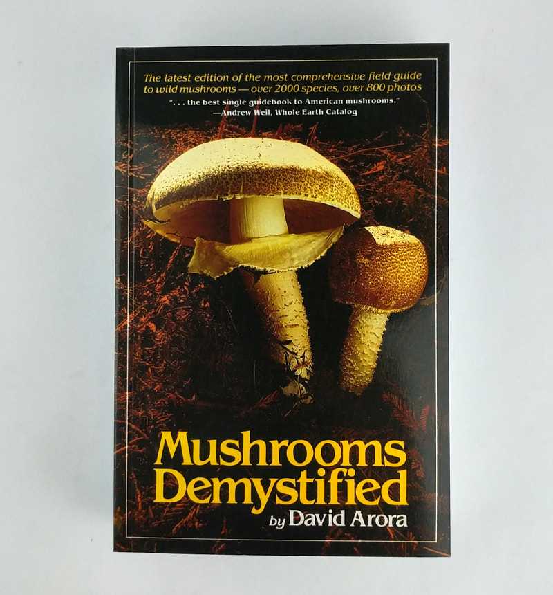 David Arora - Mushrooms Demystified: A Comprehensive Guide to the Fleshy Fungi