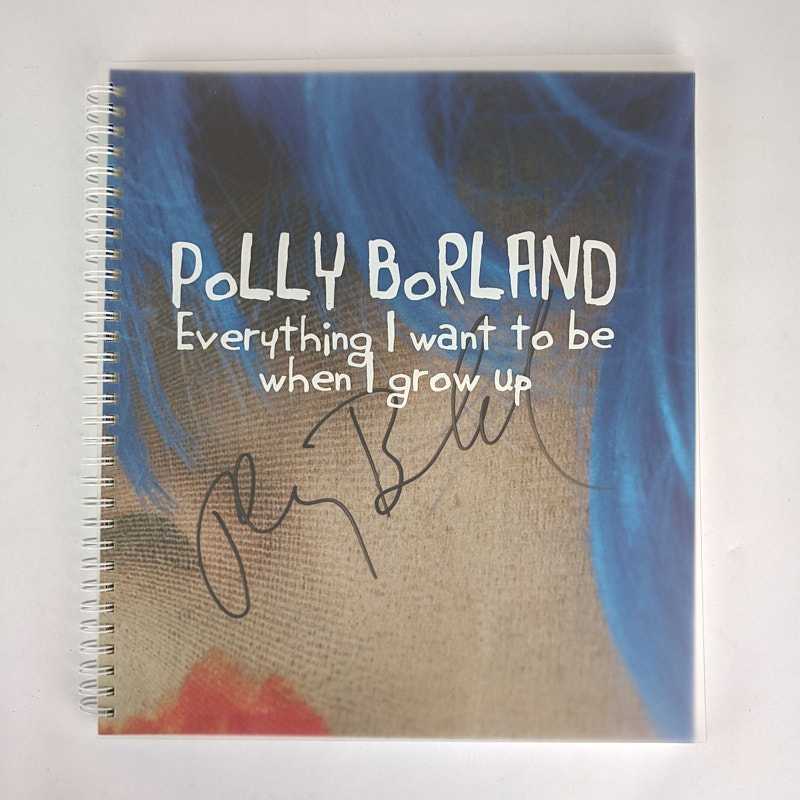 Polly Borland - Everything I want to be when I grow up