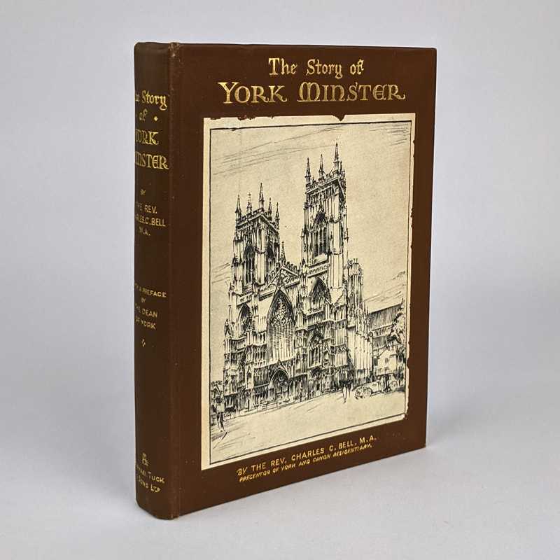 Charles C. Bell - The Story of York Minster
