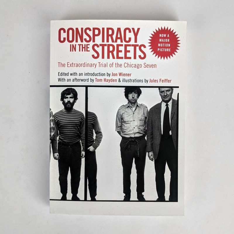 Jon Wiener - Conspiracy in the Streets: The Extraordinary Trial of the Chicago Seven
