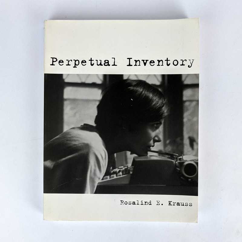 Rosalind E. Krauss - Perpetual Inventory