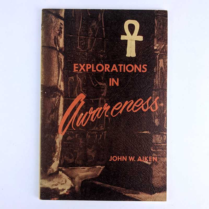 John W. Aiken - Explorations in Awareness