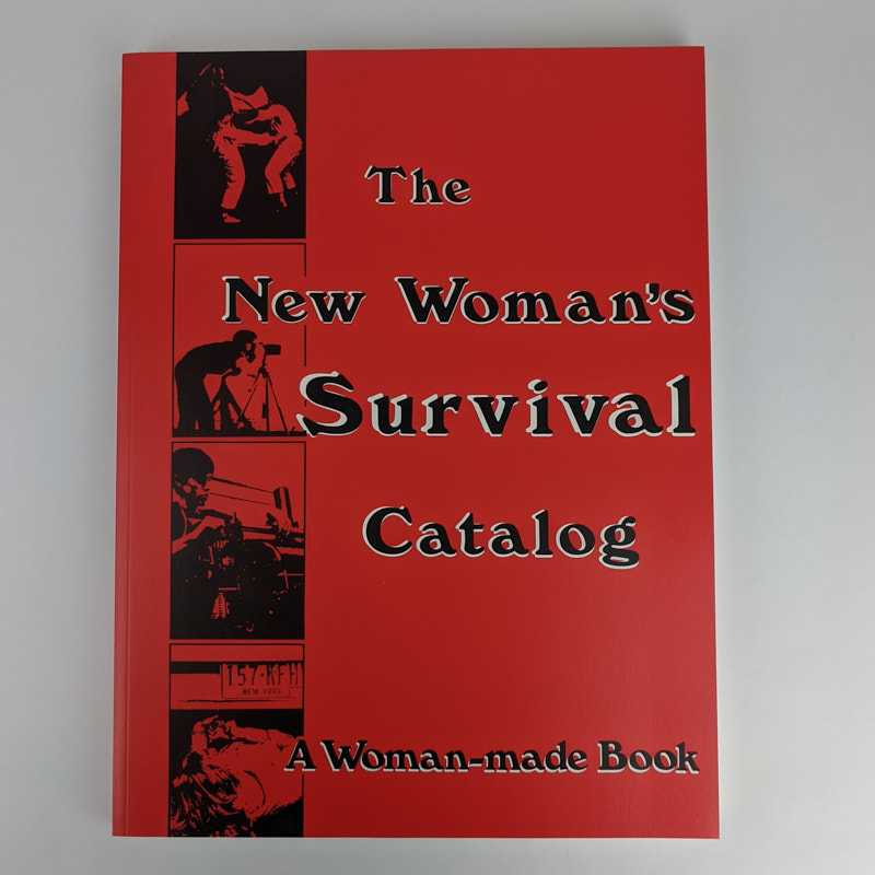 Kristen Grimstad; Susan Rennie - The New Woman's Survival Catalog