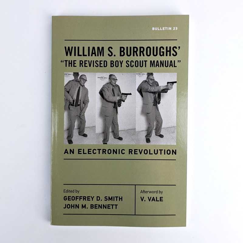 William S. Burroughs; Geoffrey D. Smith; John M. Bennett - William S. Burroughs' The Revised Boy Scout Manual: An Electronic Revolution