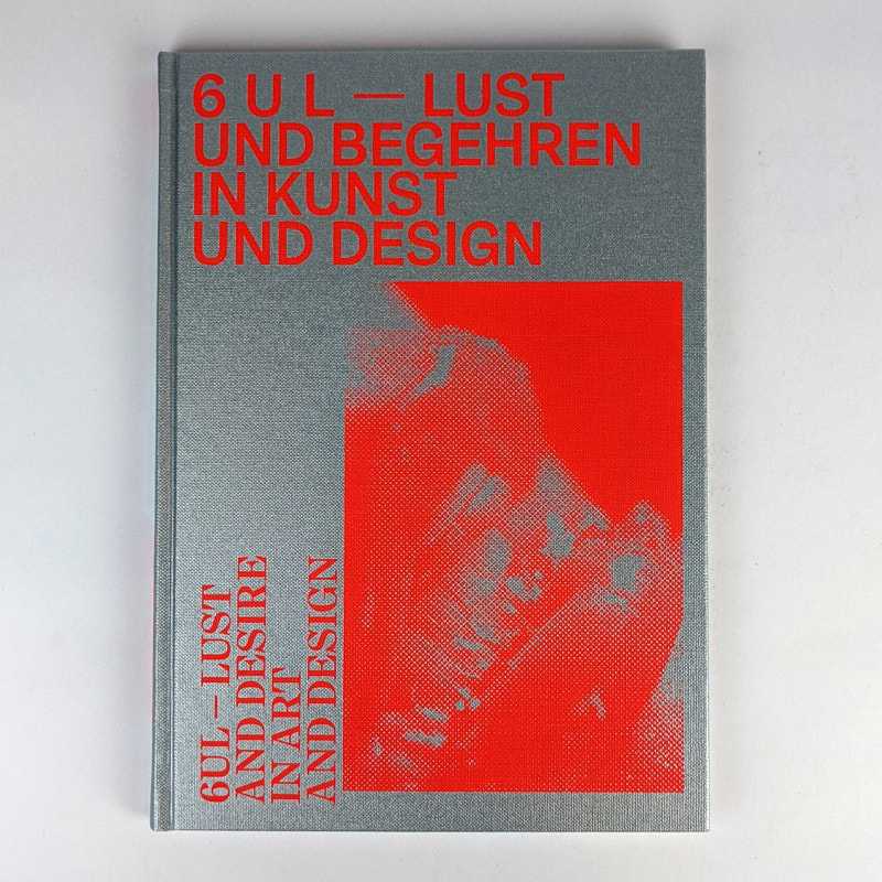 Grassi Museum fur Angewandte Kunst Leipzig - 6UL: Lust and Desire in Art and Design