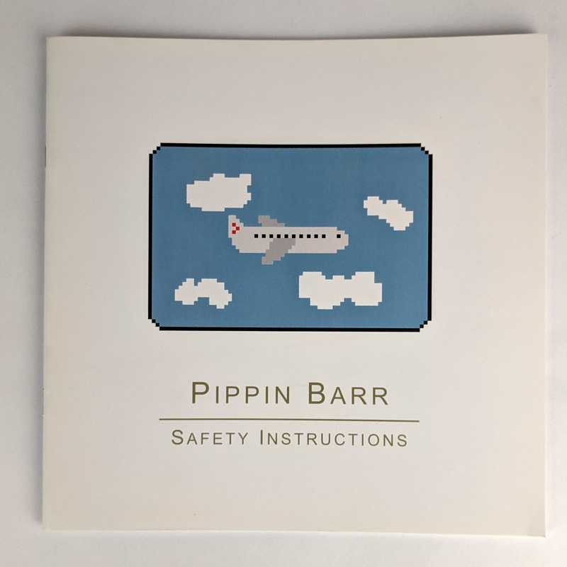 Pippin Barr - Safety Instructions