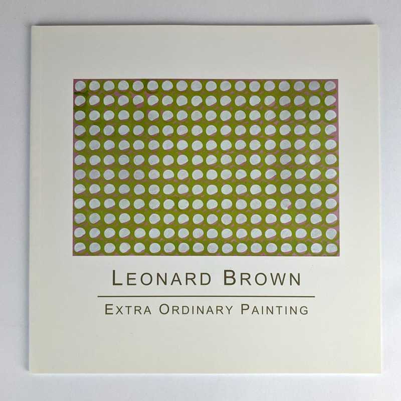 Leonard Brown - Extra Ordinary Painting