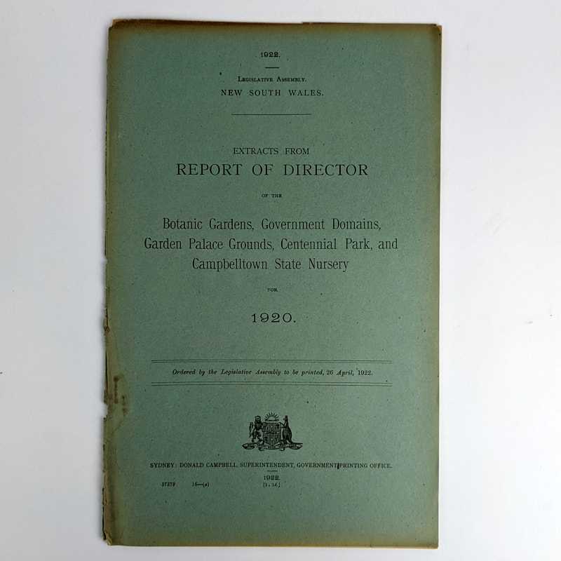 J. H. Maiden - Extracts from Report of Director of the Botanic Gardens, Government Domains, Garden Palace Grounds, Centennial Park, and Cambelltown State Nursery for 1920