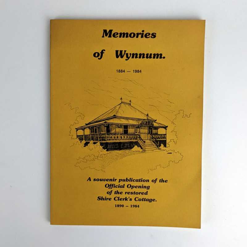 Iris Brewer - Shire Clerk's Cottage Souvenir Publication plus Memories of Wynnum's 100 Years