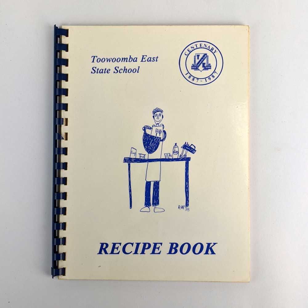 Toowoomba East State School - Toowoomba East State School Recipe Book
