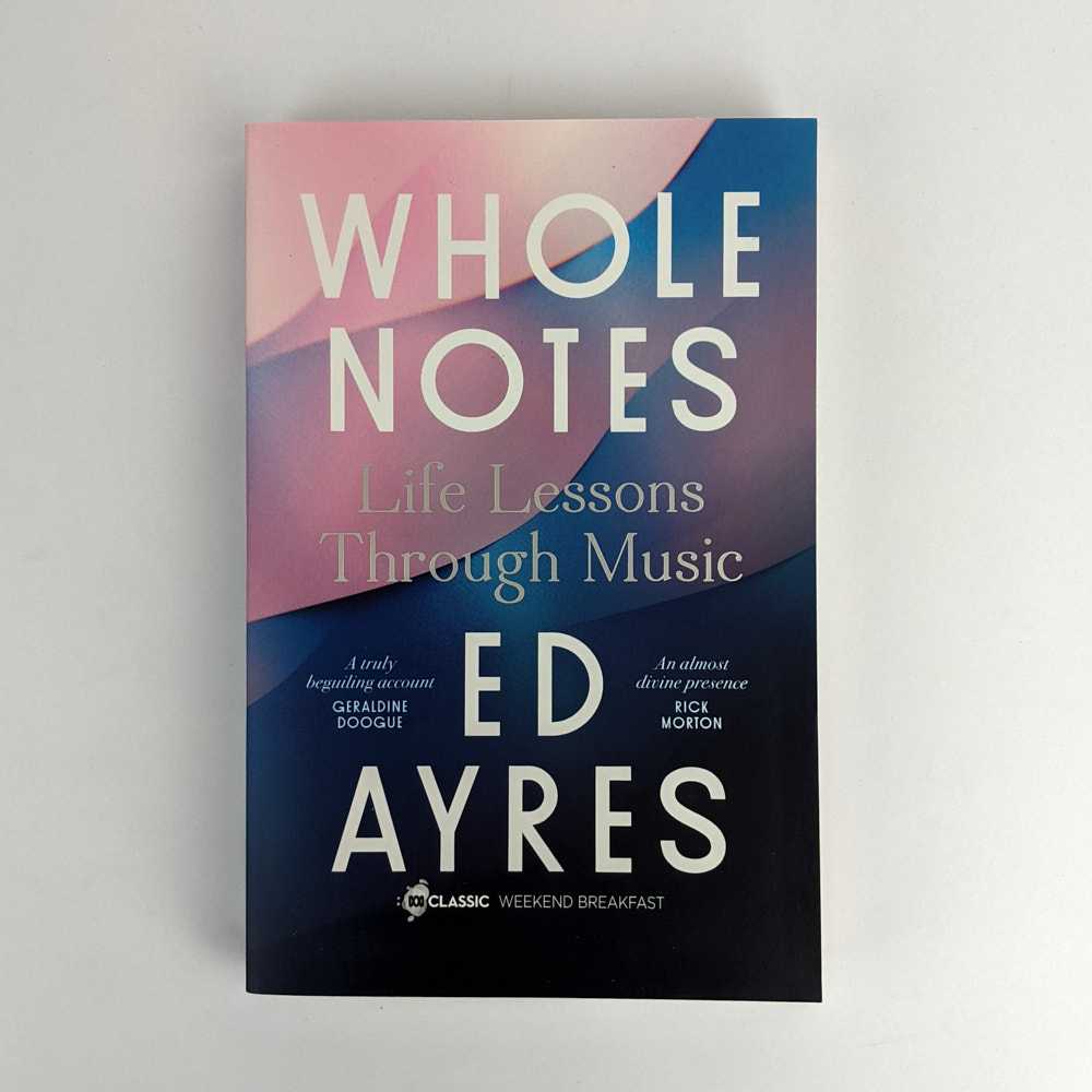 Ed Ayres - Whole Notes: Life Lessons Through Music