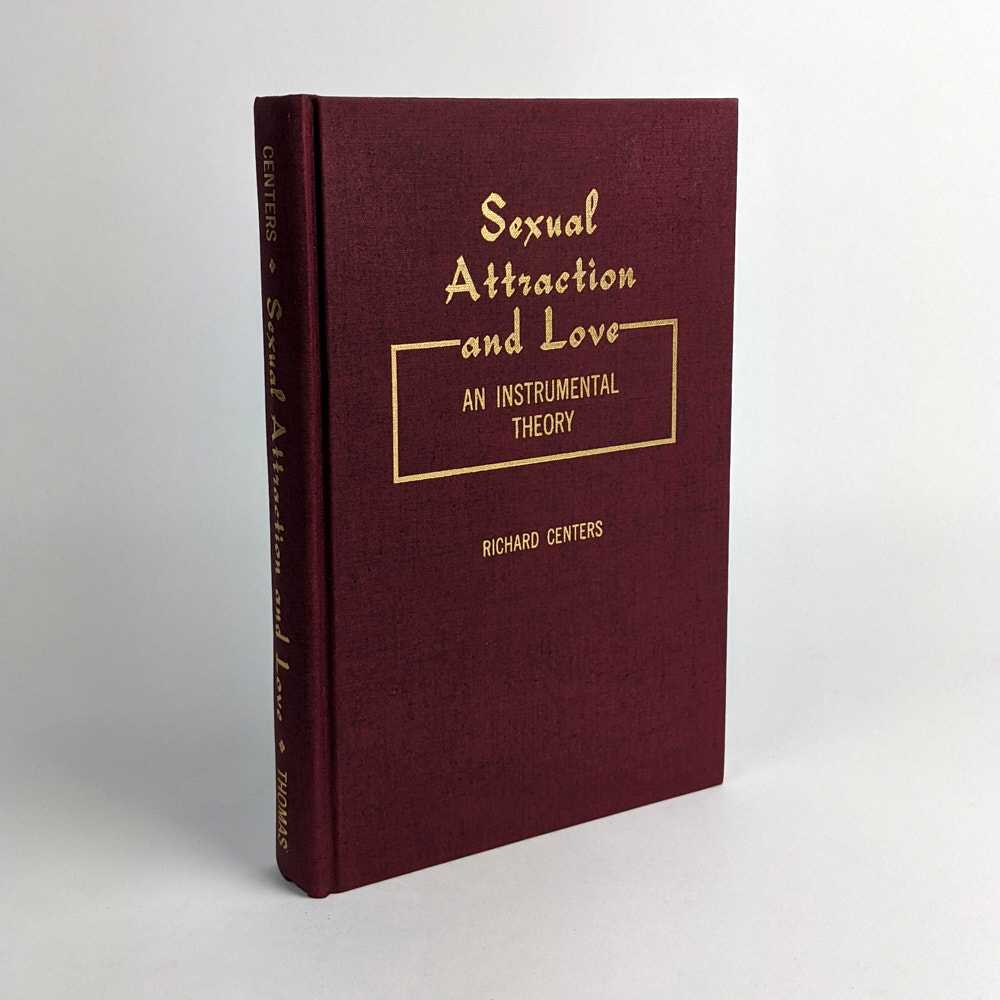 Richard Centers - Sexual Attraction and Love: An Instrumental Theory