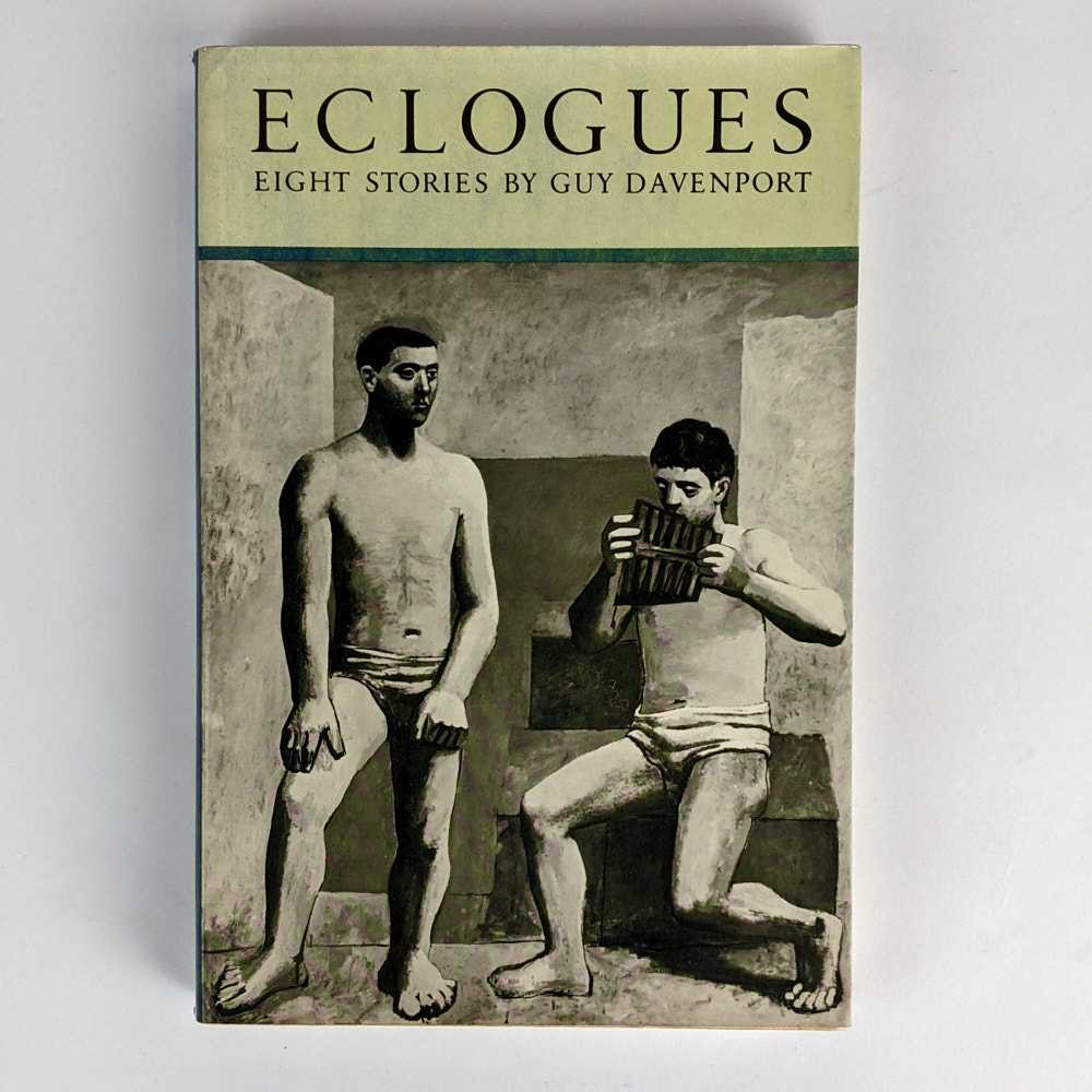 Guy Davenport - Eclogues: Eight Stories by Guy Davenport