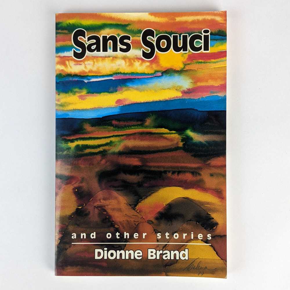 Dionne Brand - Sans Souci and Other Stories