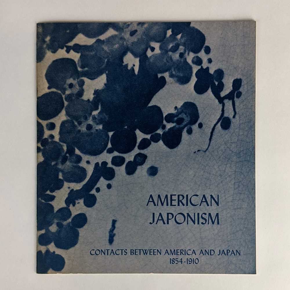 Carol C. Clark - American Japonism: Contacts between America and Japan, 1854-1910
