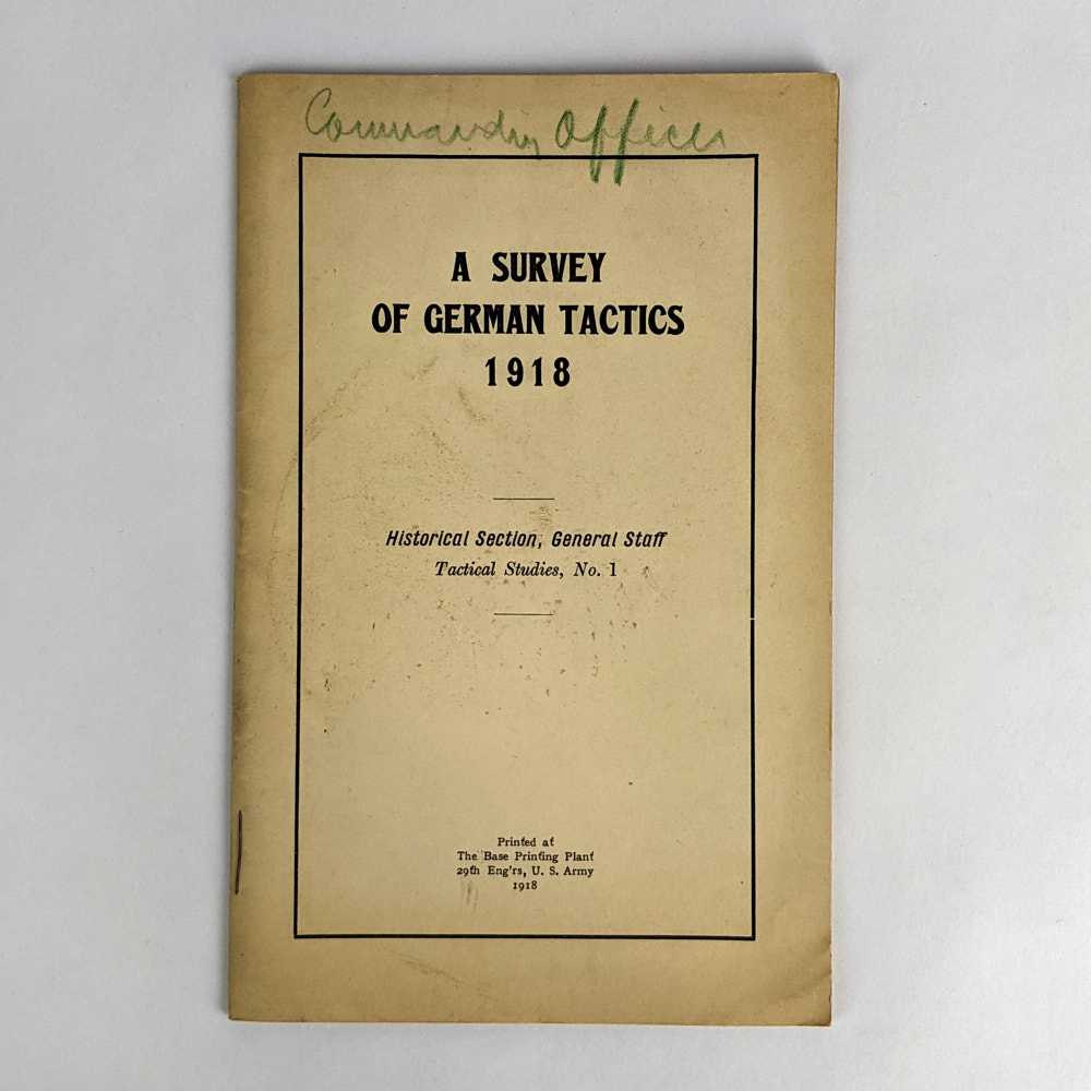 Historical Section, General Staff - A Survey of German Tactics, 1918