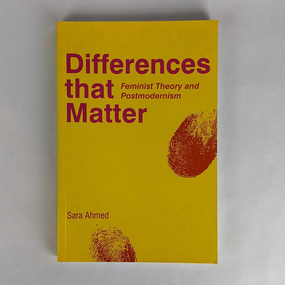 Sara Ahmed - Differences That Matter: Feminist Theory and Postmodernism