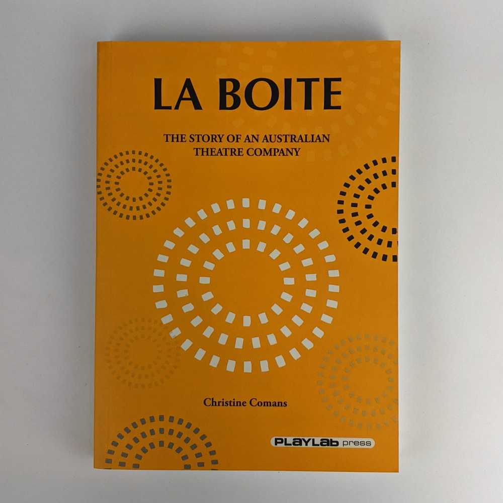 Christine Comans - La Boite: The Story of an Australian Theatre Company