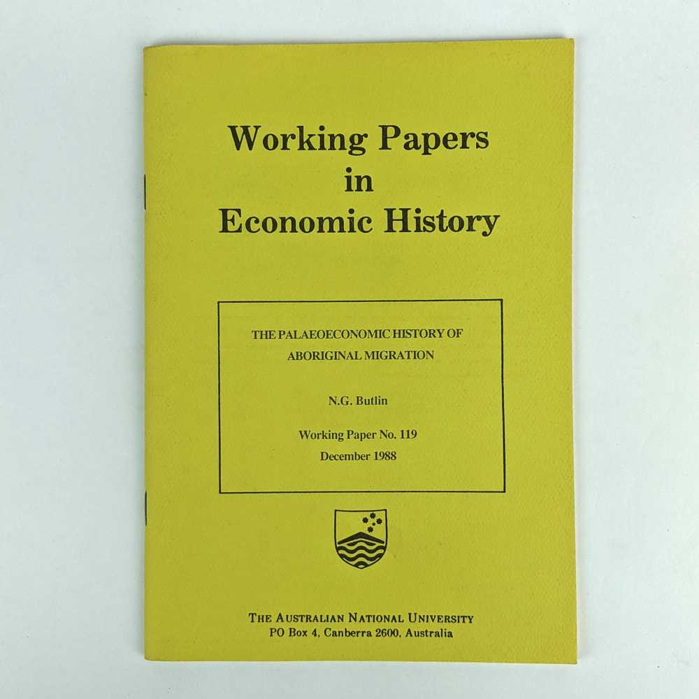 N. G. Butlin - Working Papers in Economic History: The Palaeoeconomic History of Aboriginal Migration