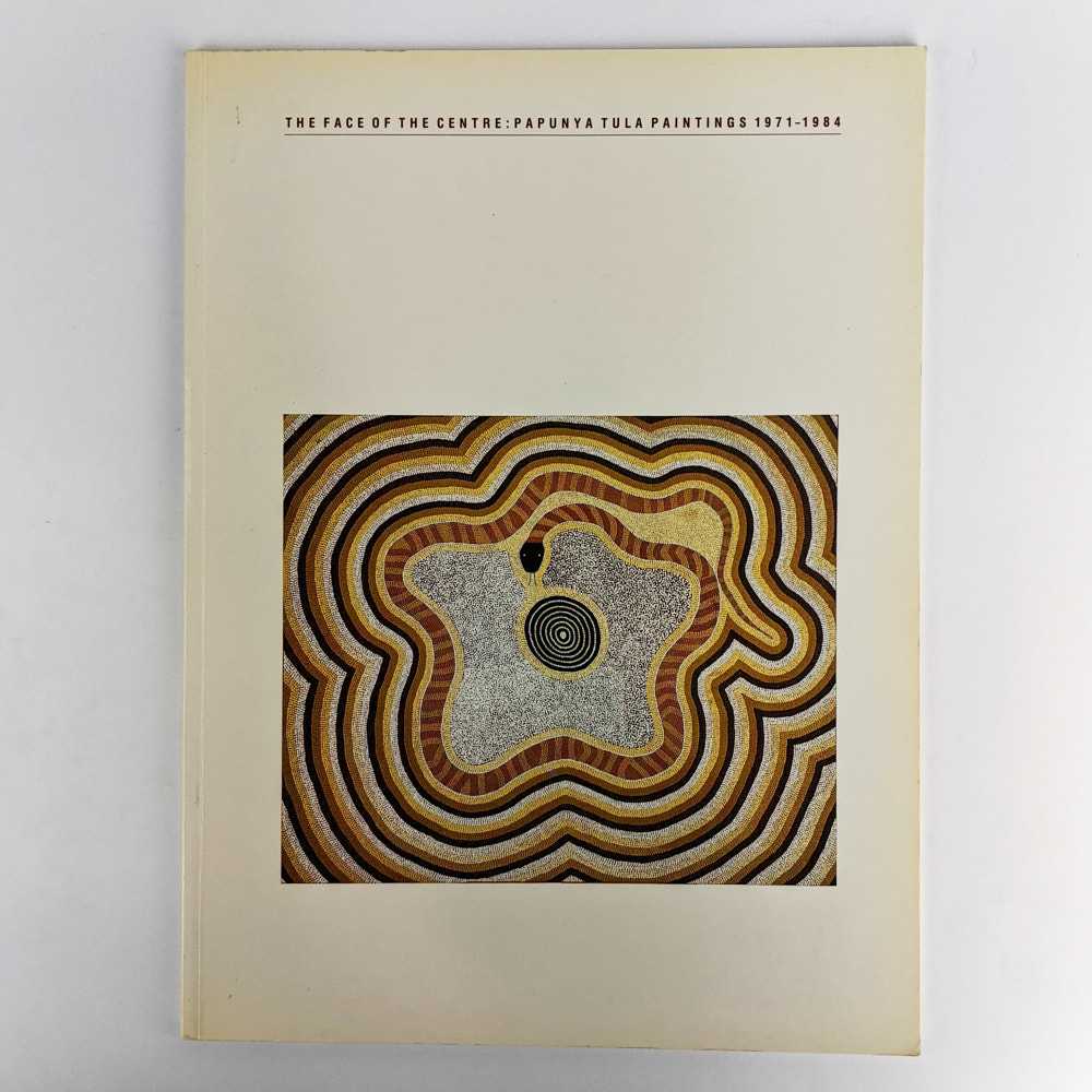 Annemarie Brody - The Face of the Centre: Papunya Tula Paintings, 1971-84