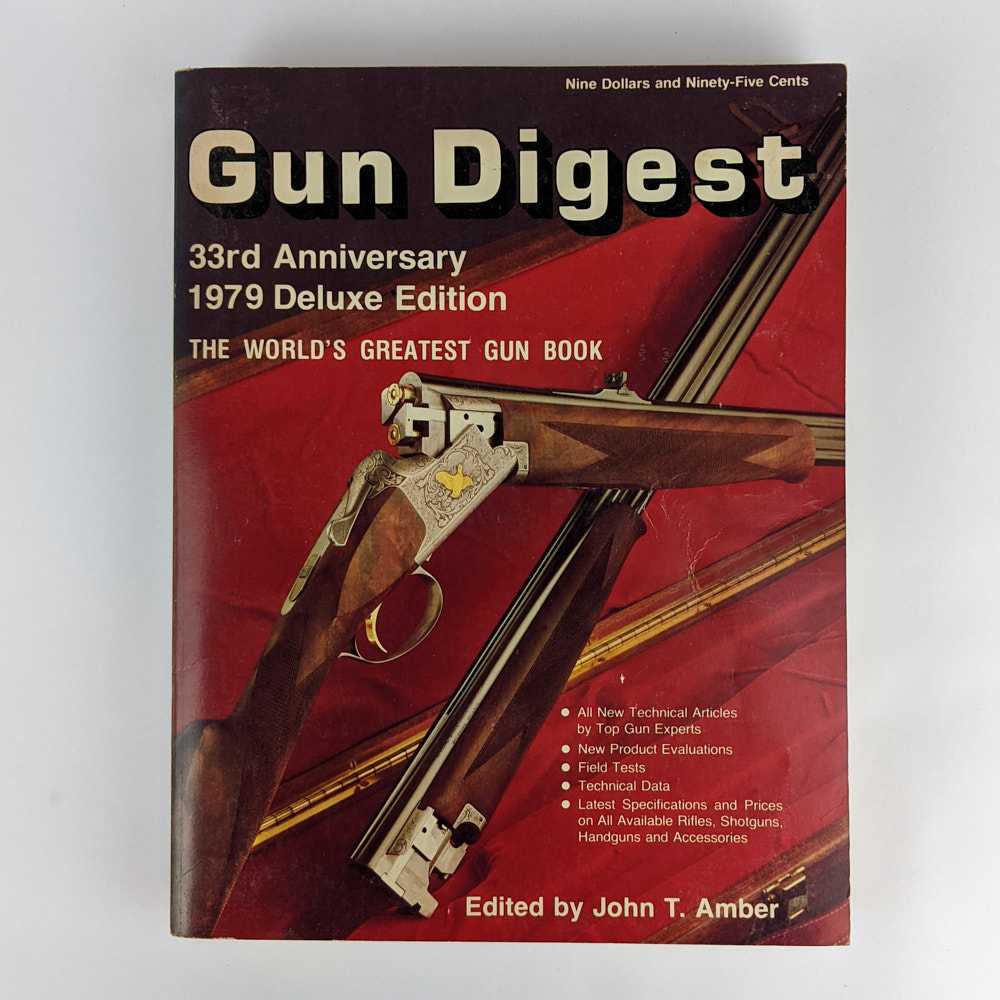 John T. Amber - Gun Digest: 33rd Anniversary, 1979 Deluxe Edition