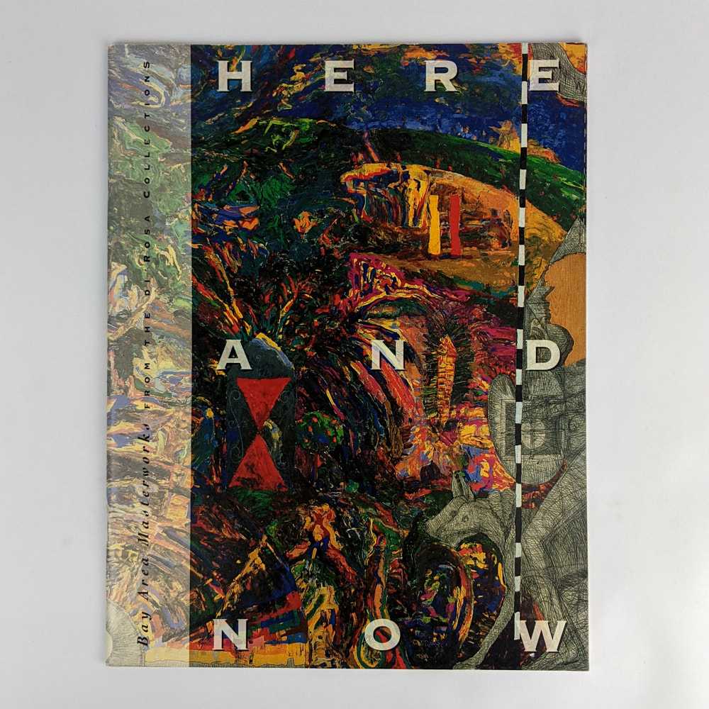 Philip Linhares - Here and Now: Bay Area Masterworks from the Di Rosa Collections