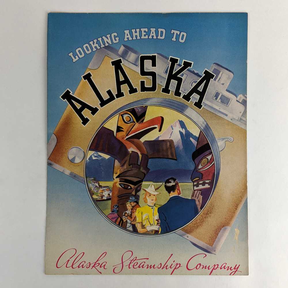Alaska Steamship Company - Looking Ahead to Alaska