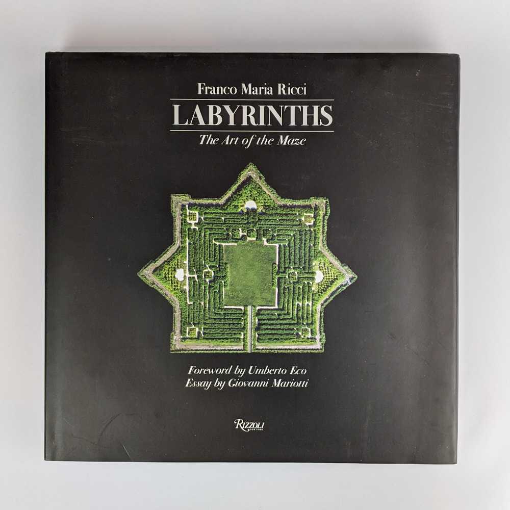 Franco Maria Ricci; Umberto Eco; Giovanni Mariotti; Luisa Biondetti - Labyrinths: the Art of the Maze