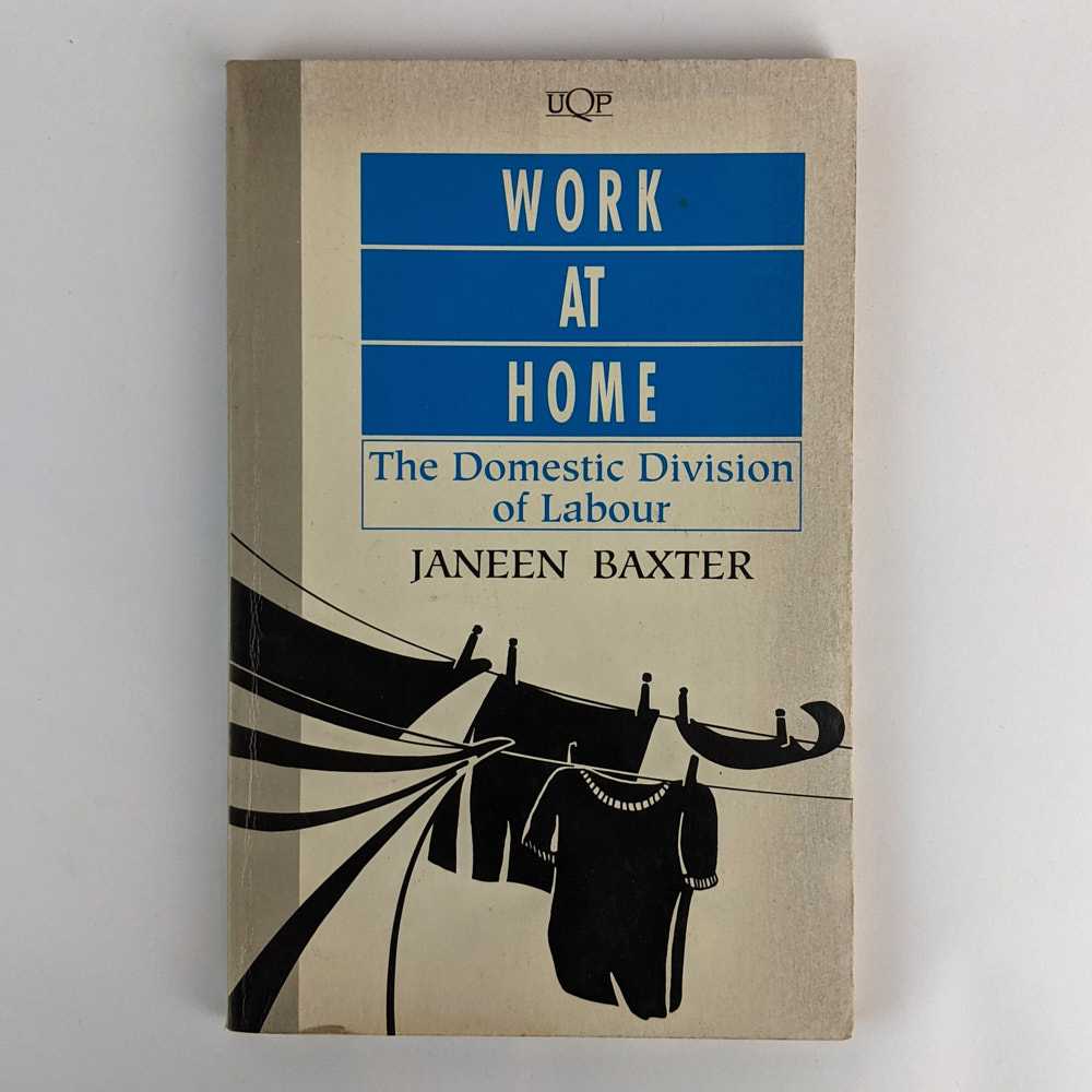 Janeen Baxter - Work at Home: The Domestic Division of Labour