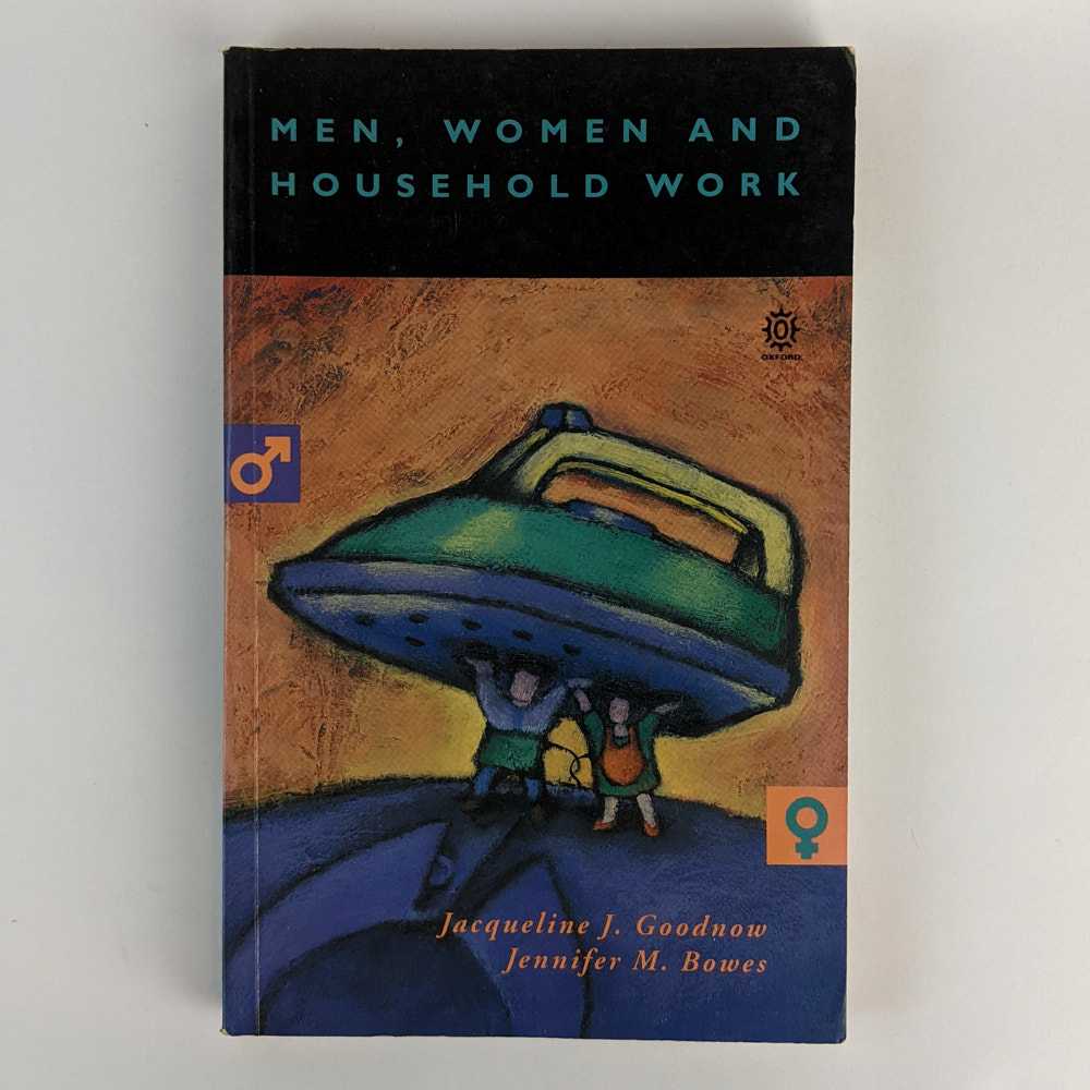 Jacqueline J. Goodnow; Jennifer M Bowes - Men, Women and Household Work