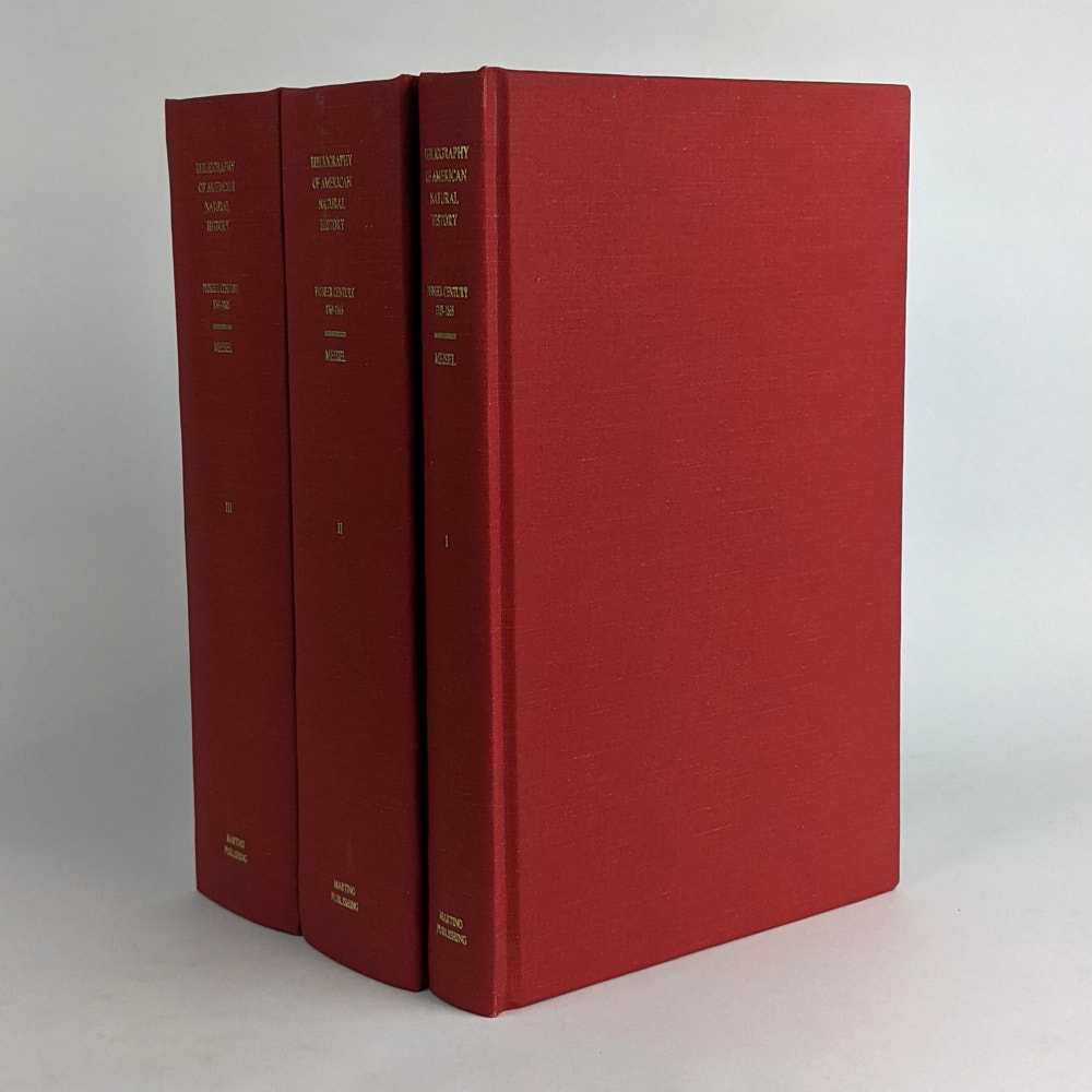Max Meisel - A Bibliography of American Natural History: The Pioneer Century, 1769-1865 (3 Volumes)