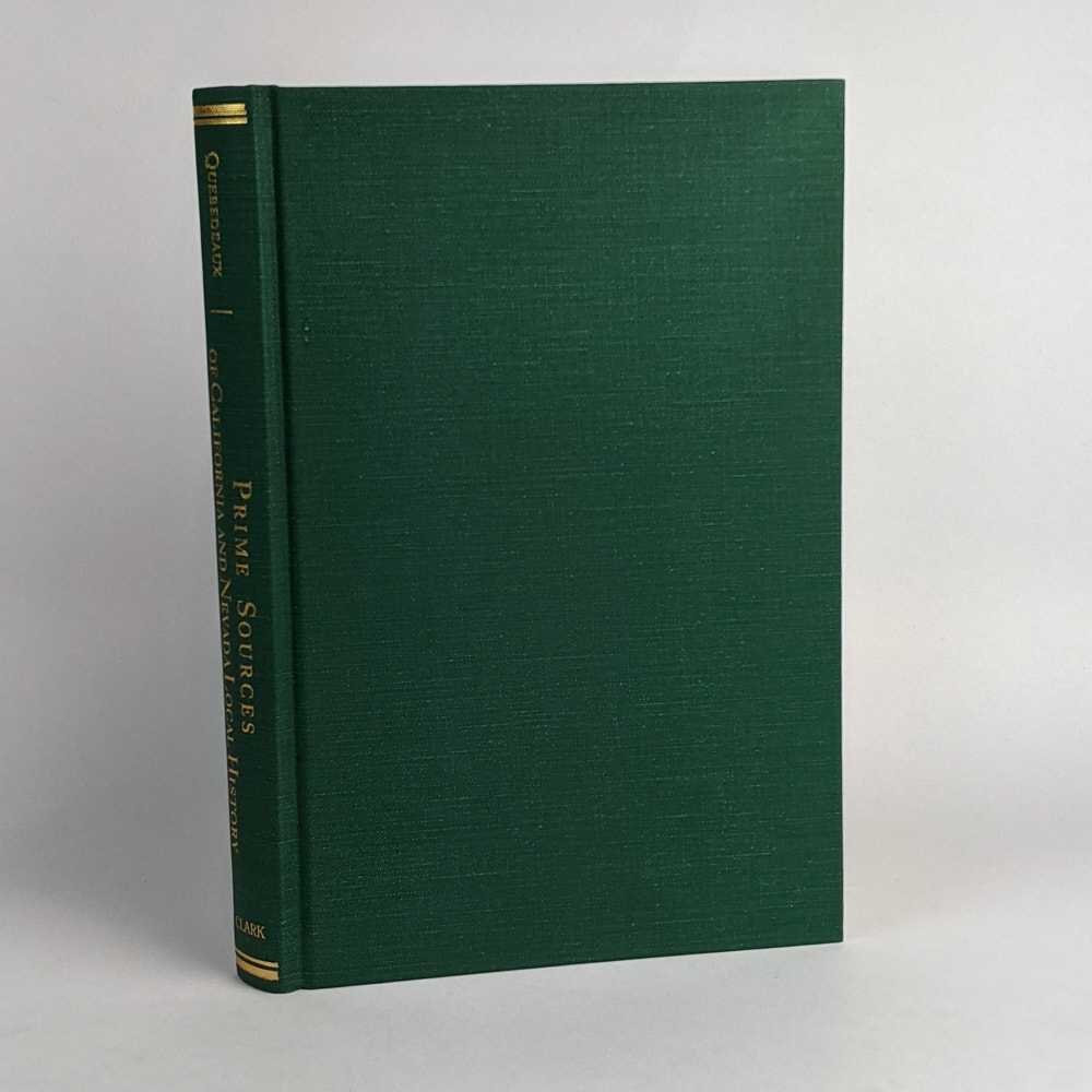 Richard Quebedeaux - Prime Sources of California and Nevada Local History: 151 Rare and Important City, County and State Directories, 1850 - 1906